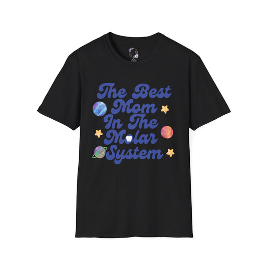 Best Mom In The Molar System Tee