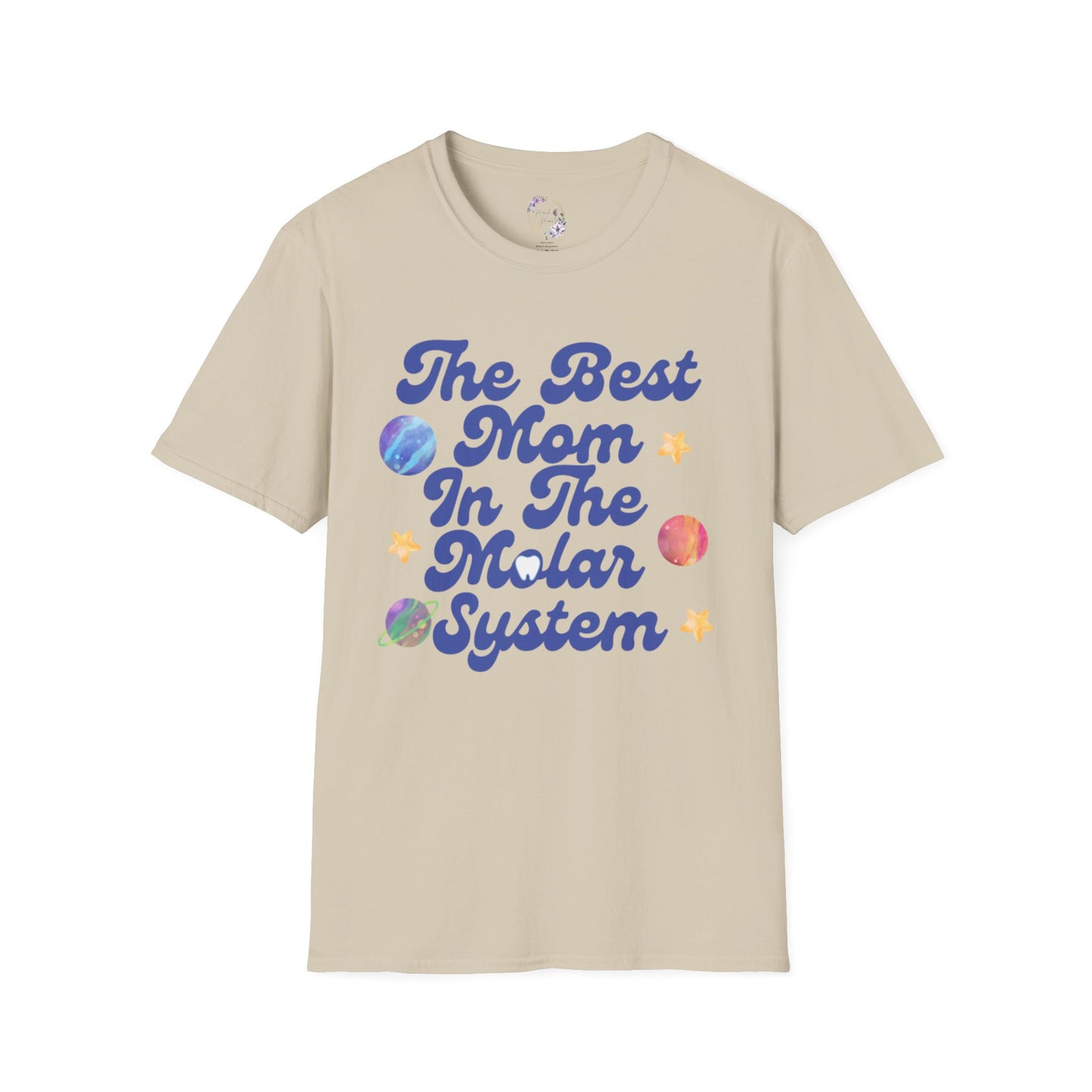 Best Mom In The Molar System Tee