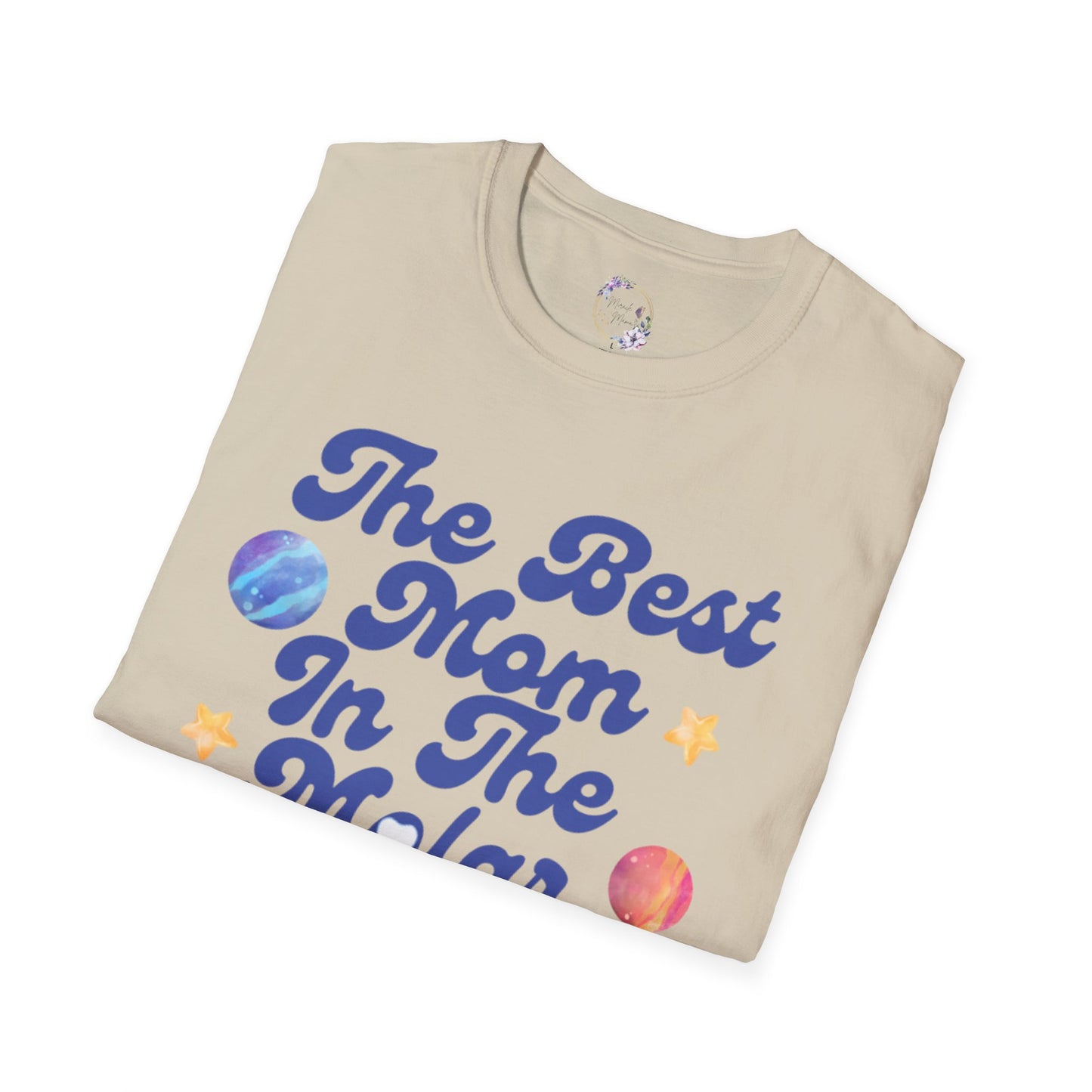 Best Mom In The Molar System Tee
