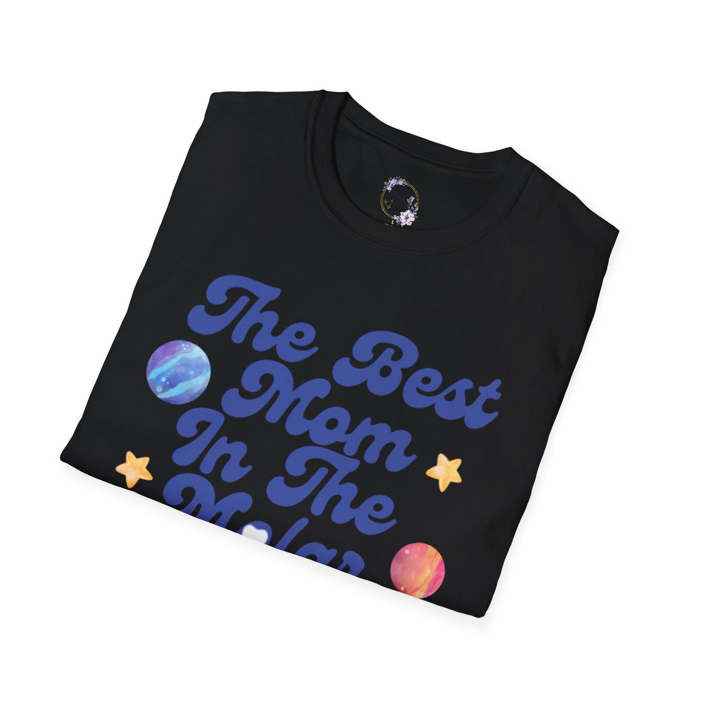 Best Mom In The Molar System Tee