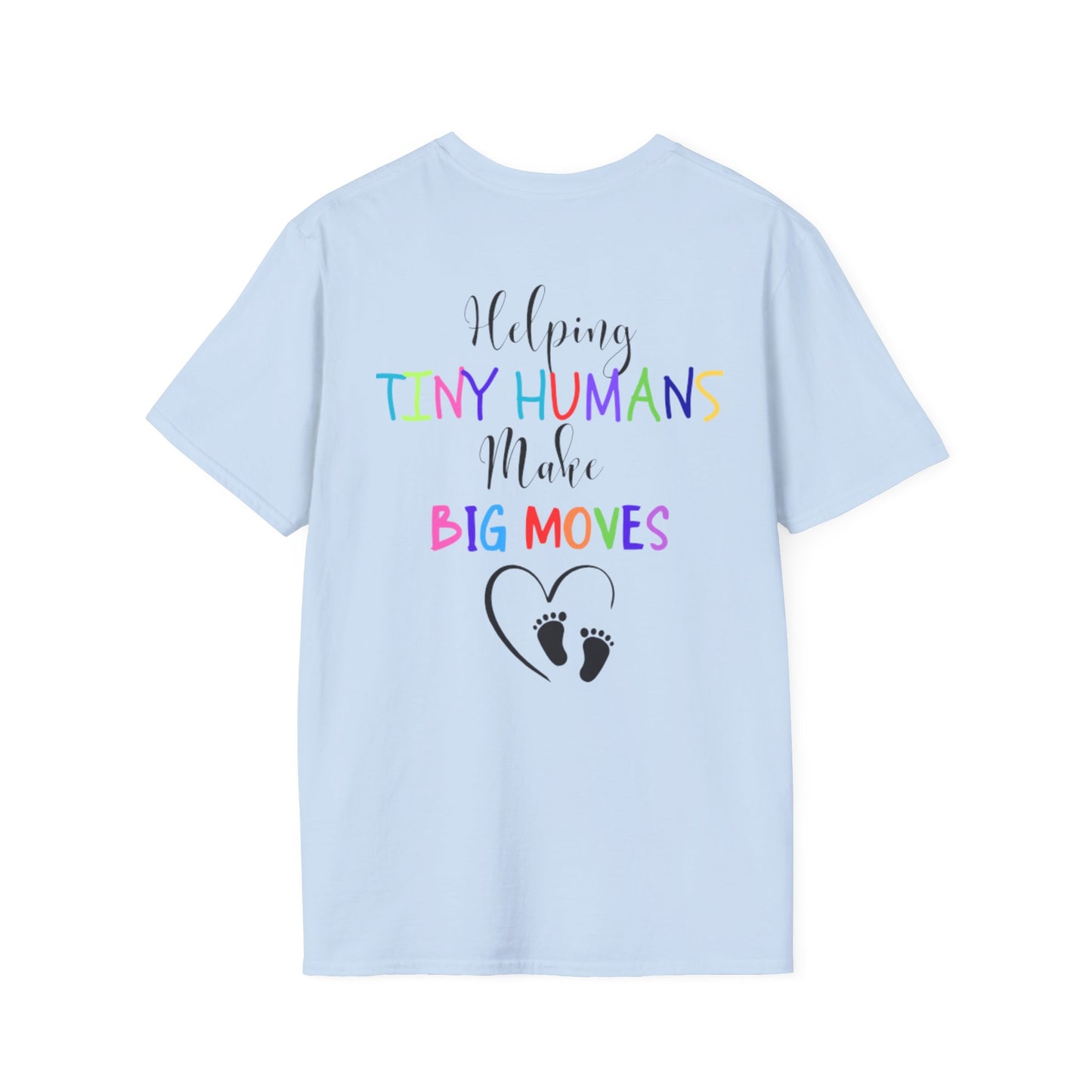 Helping Tiny Humans Make Big Moves Tee