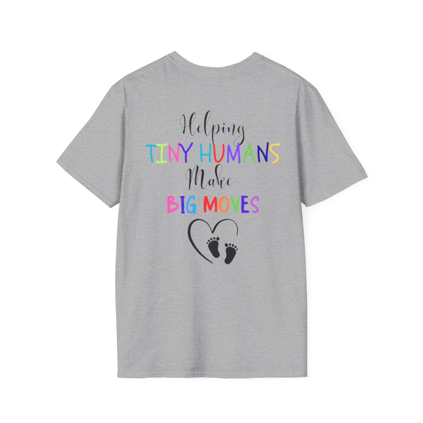 Helping Tiny Humans Make Big Moves Tee