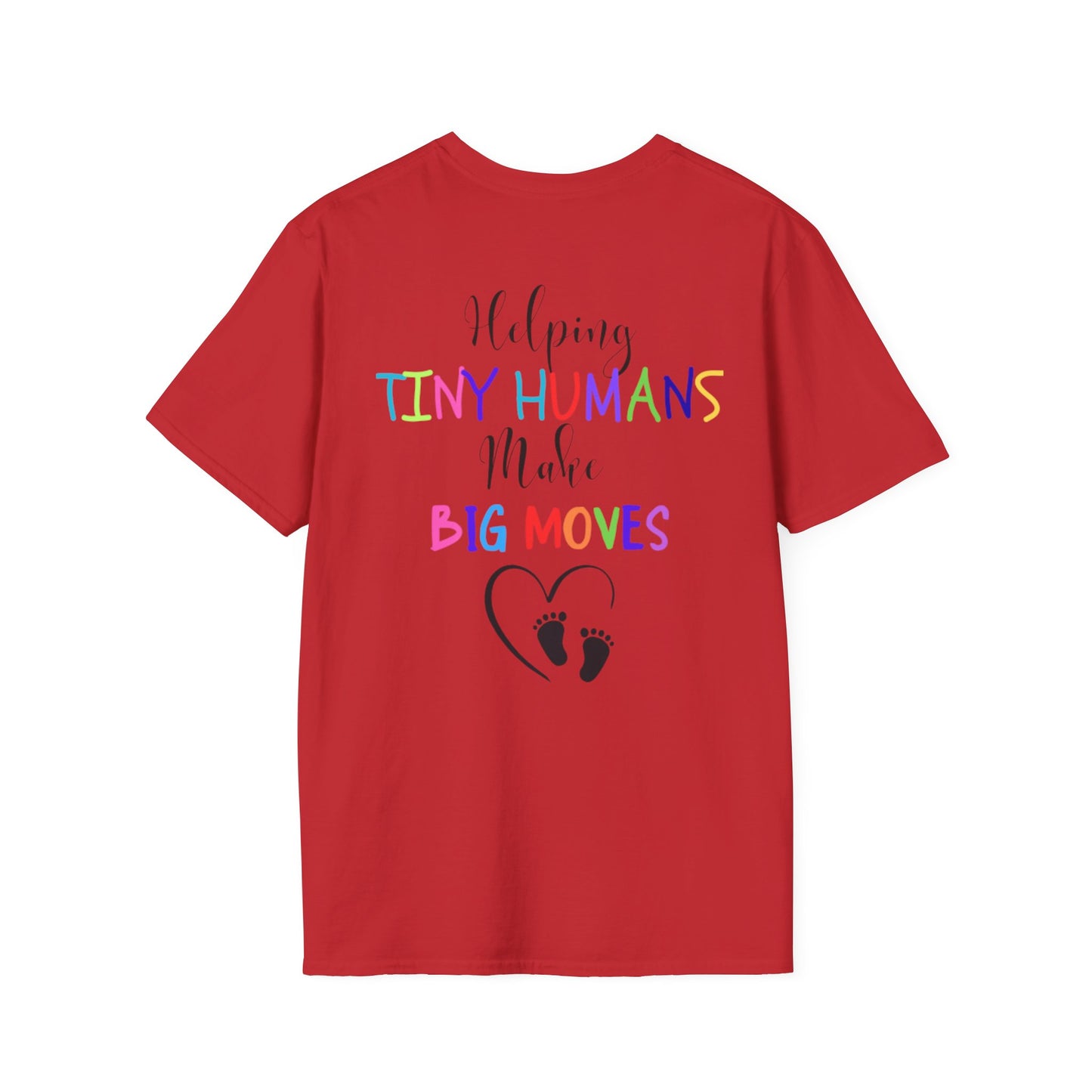Helping Tiny Humans Make Big Moves Tee