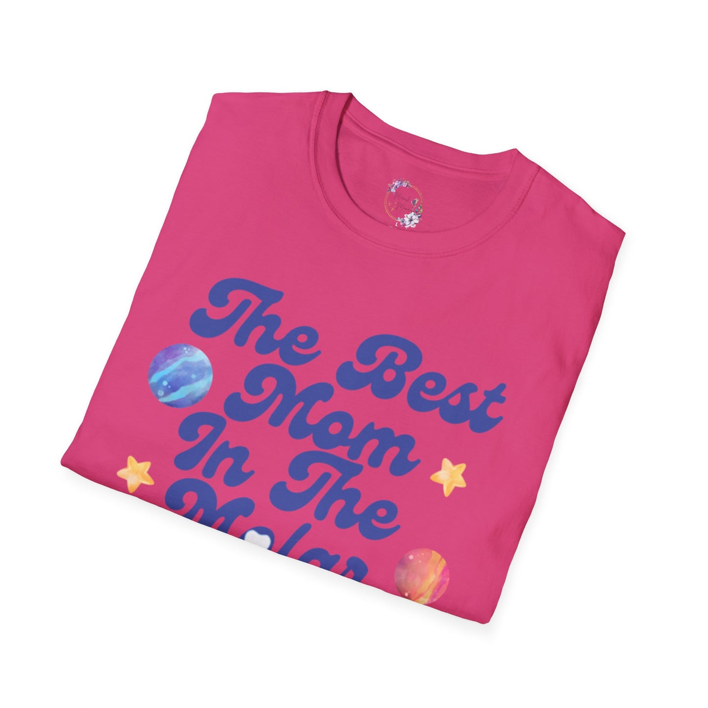 Best Mom In The Molar System Tee