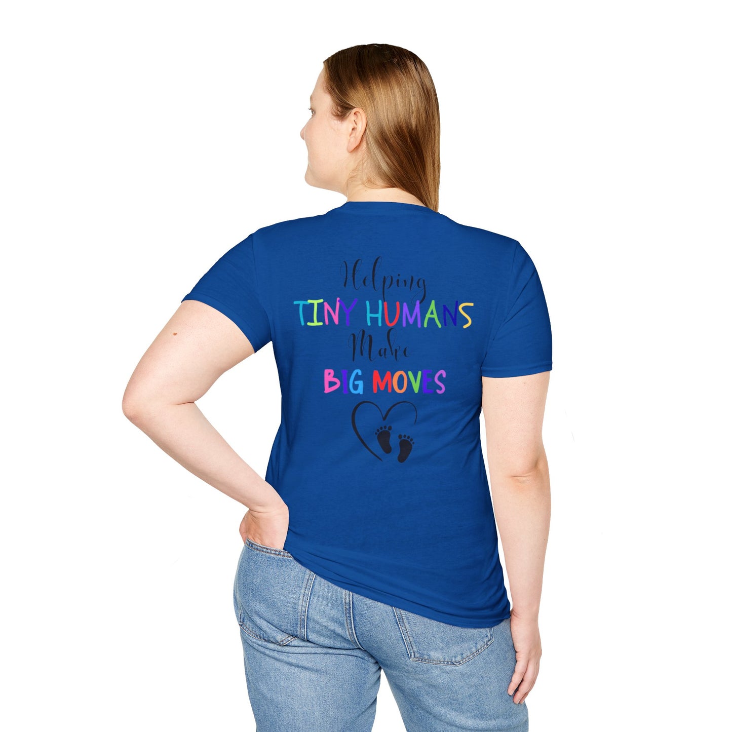 Helping Tiny Humans Make Big Moves Tee