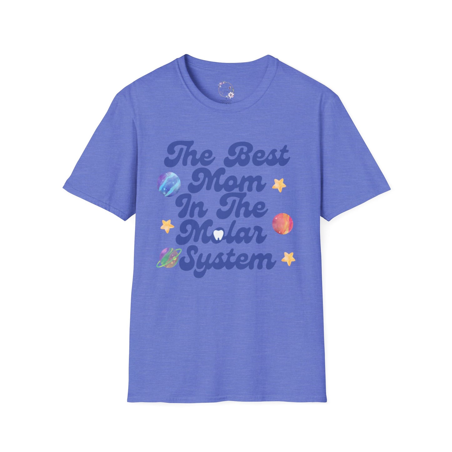 Best Mom In The Molar System Tee