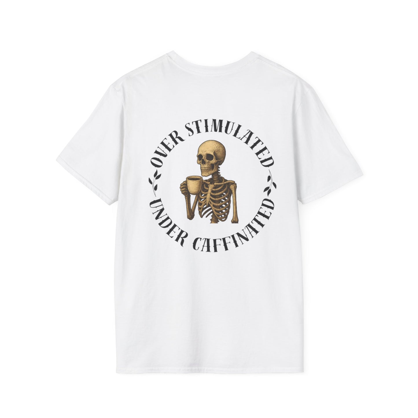 Over Stimulated and Under Caffeinated Tee