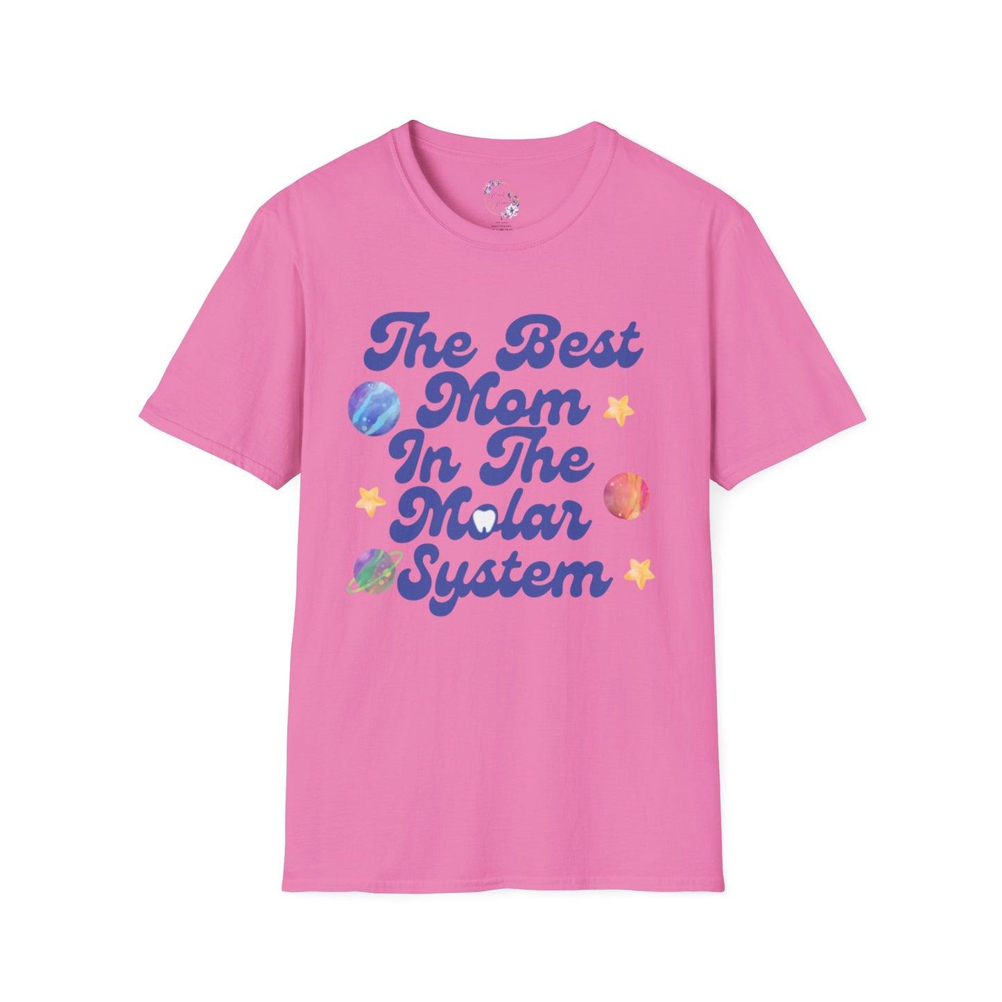Best Mom In The Molar System Tee
