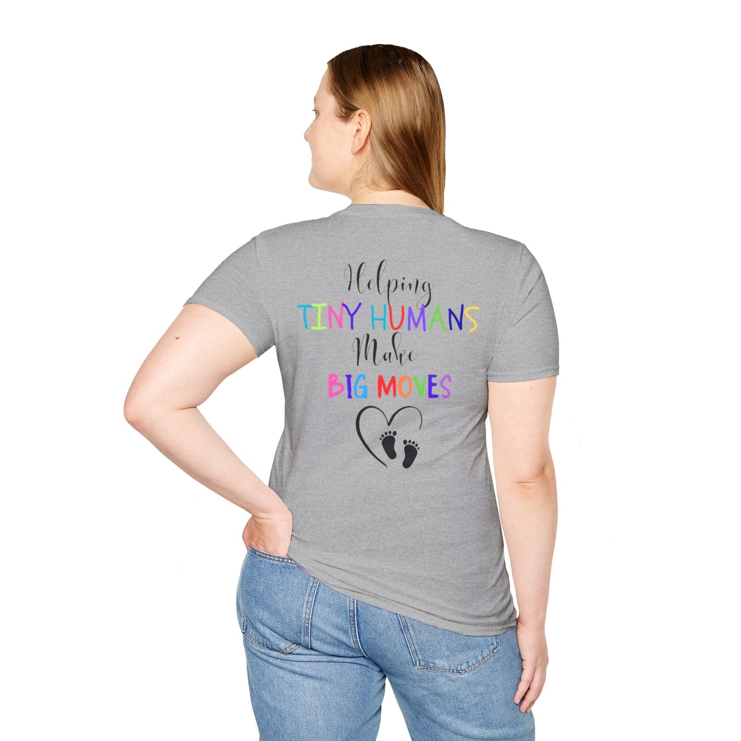 Helping Tiny Humans Make Big Moves Tee