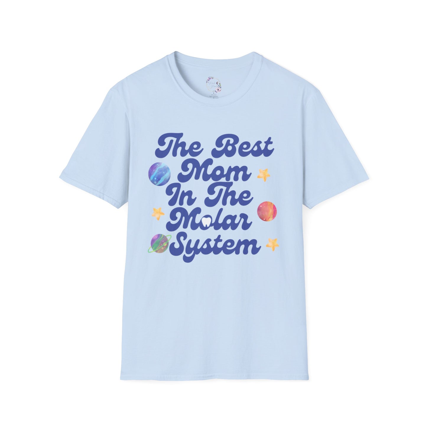 Best Mom In The Molar System Tee