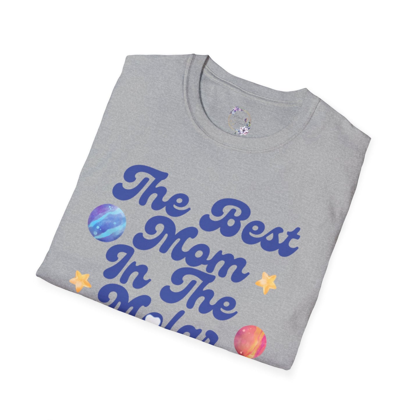 Best Mom In The Molar System Tee