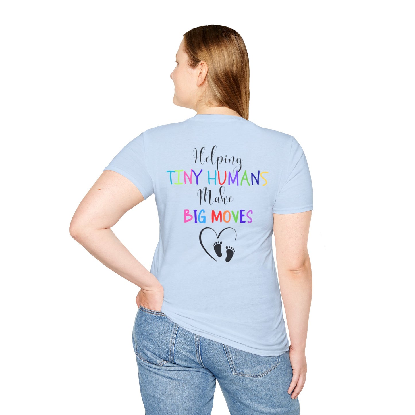Helping Tiny Humans Make Big Moves Tee