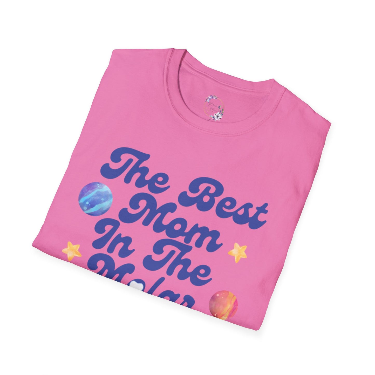 Best Mom In The Molar System Tee