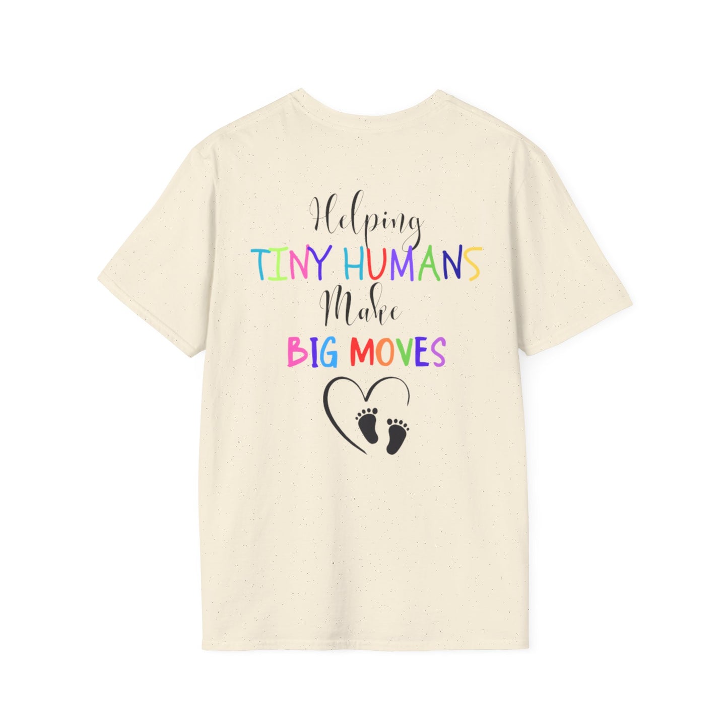 Helping Tiny Humans Make Big Moves Tee
