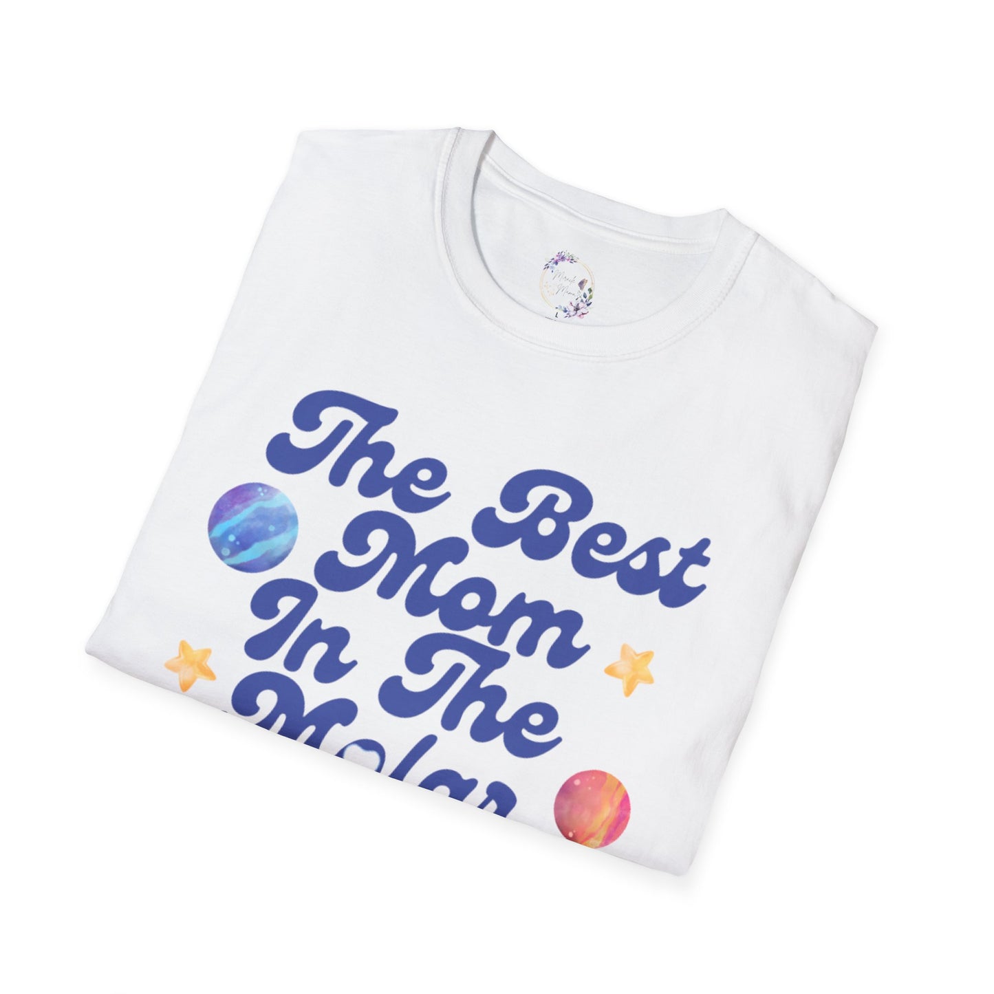 Best Mom In The Molar System Tee
