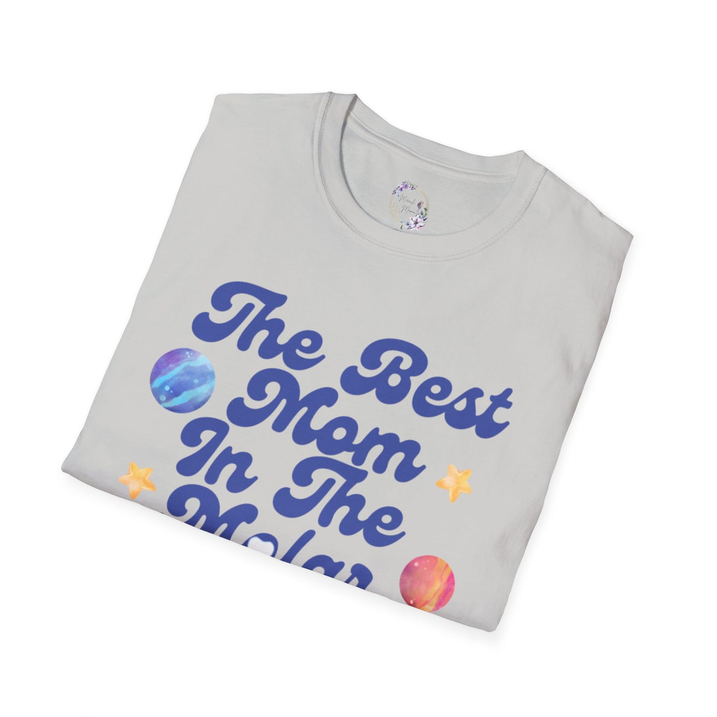 Best Mom In The Molar System Tee
