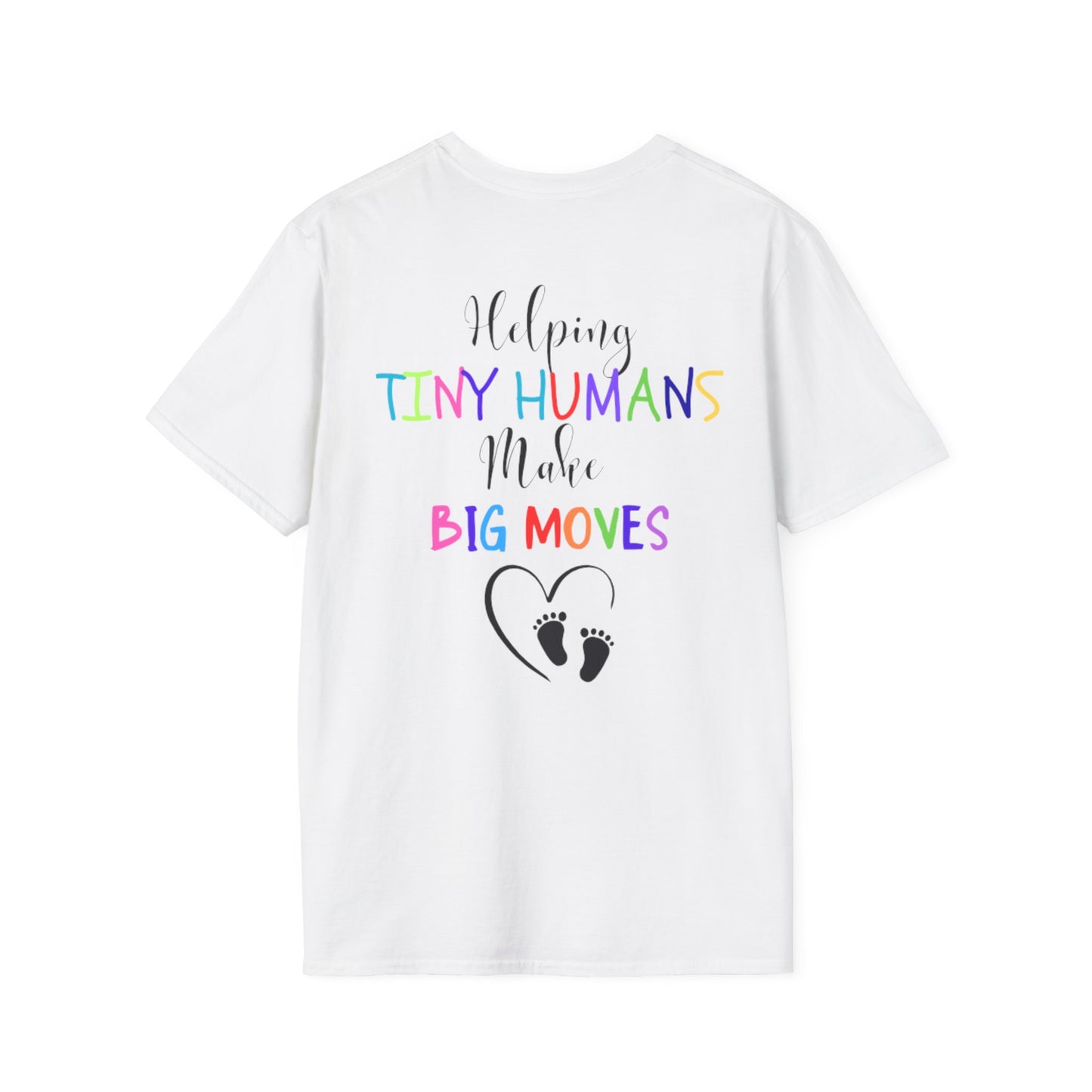 Helping Tiny Humans Make Big Moves Tee
