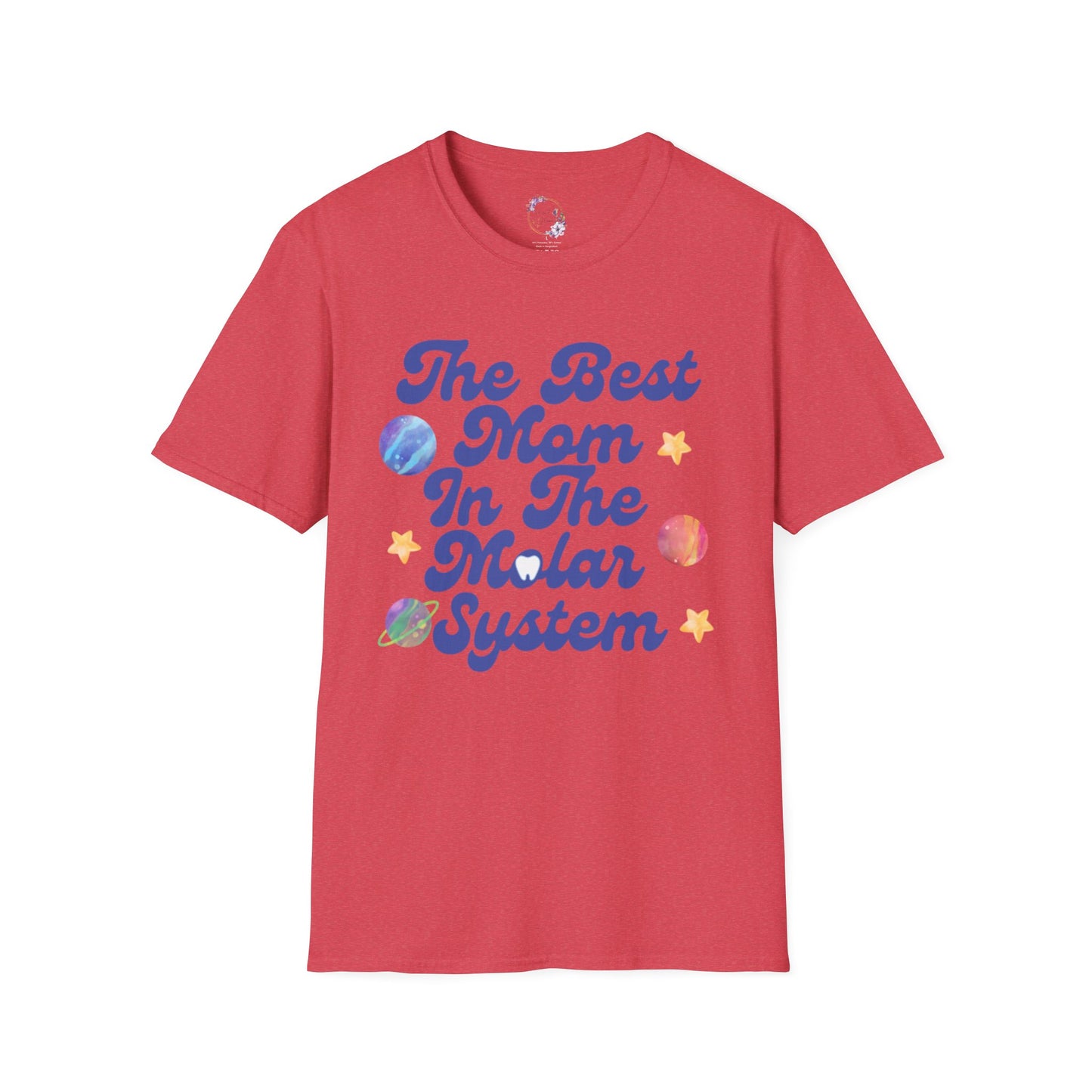 Best Mom In The Molar System Tee