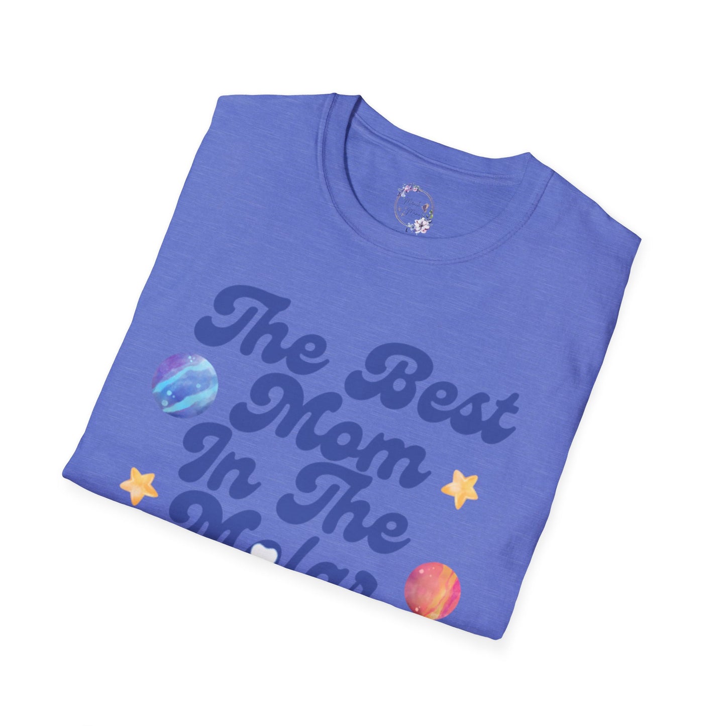 Best Mom In The Molar System Tee