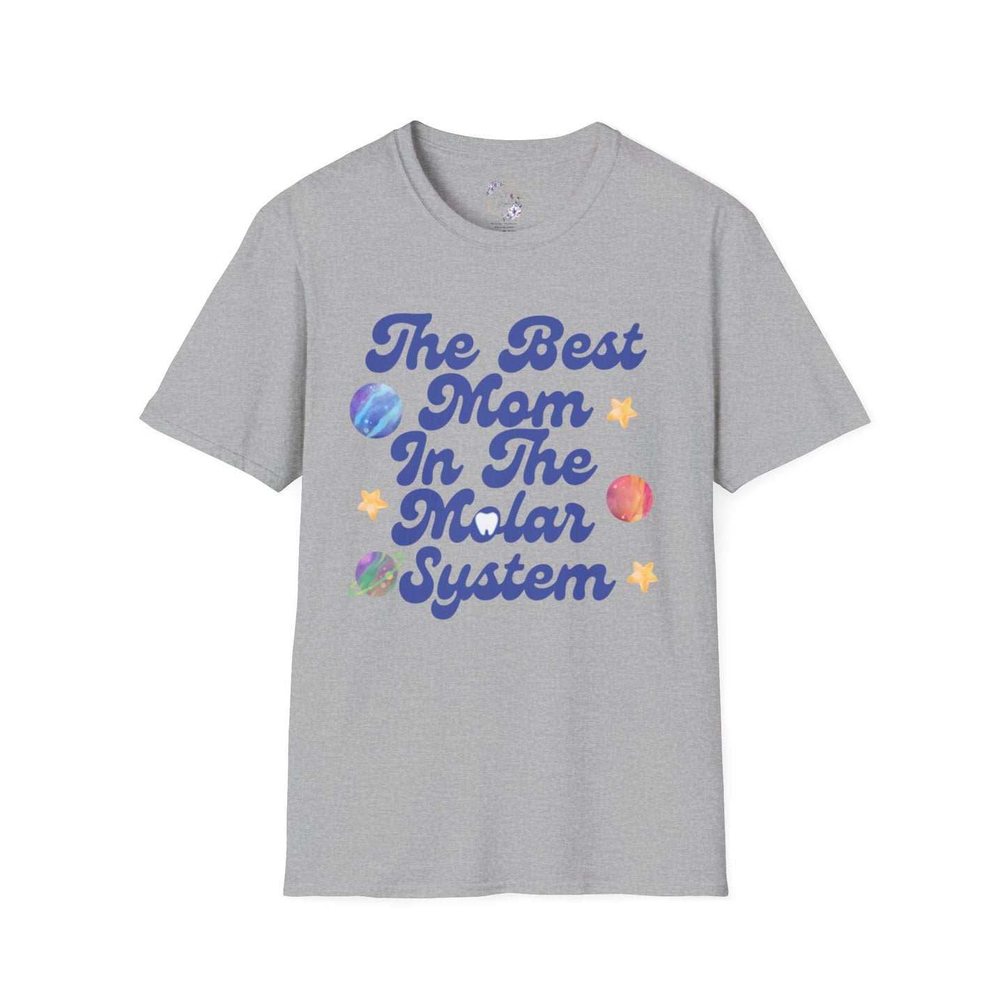 Best Mom In The Molar System Tee